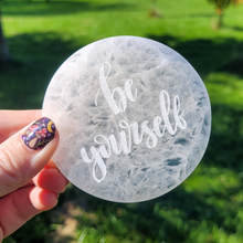Load image into Gallery viewer, "Be Youself" Selenite Charging Plate - 3 inch
