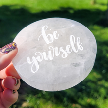 Load image into Gallery viewer, "Be Youself" Selenite Charging Plate - 3 inch