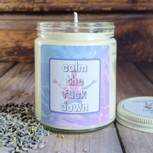 Load image into Gallery viewer, Calm the F*ck Down Soy Wax Candle (Lavender Vanilla) - 9 oz