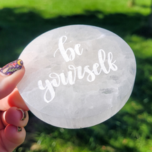 Load image into Gallery viewer, &quot;Be Youself&quot; Selenite Charging Plate - 3 inch
